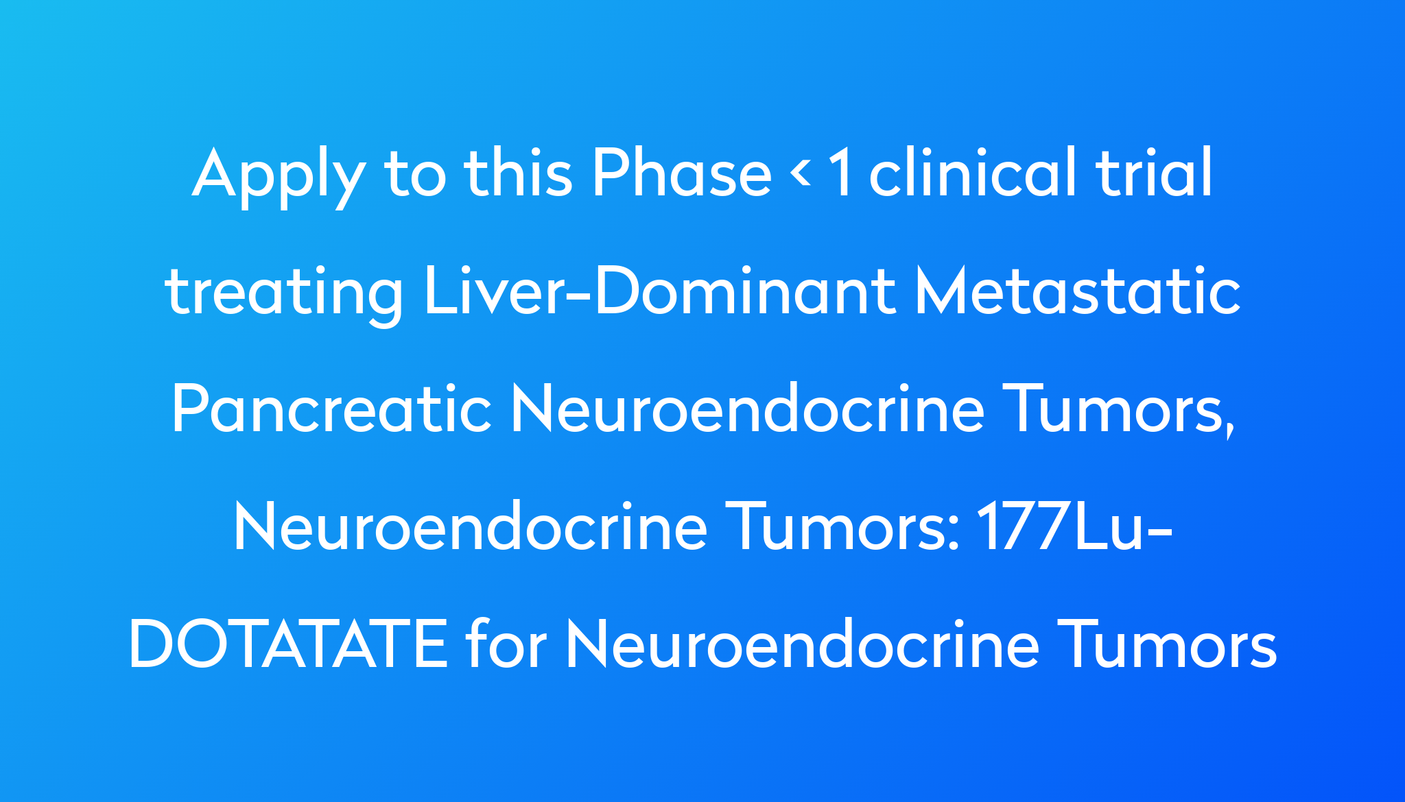 177lu-dotatate-for-neuroendocrine-tumors-clinical-trial-2023-power